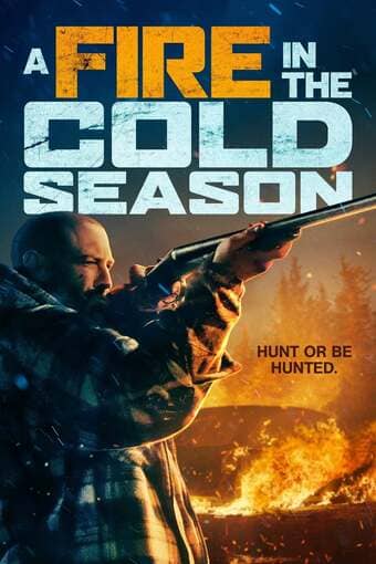 A Fire in the Cold Season - assistir A Fire in the Cold Season Dublado e Legendado Online grátis