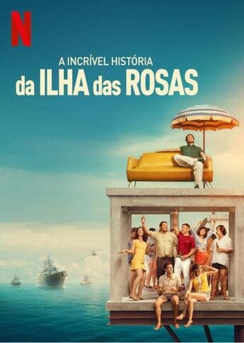 A Incrível História da Ilha das Rosas