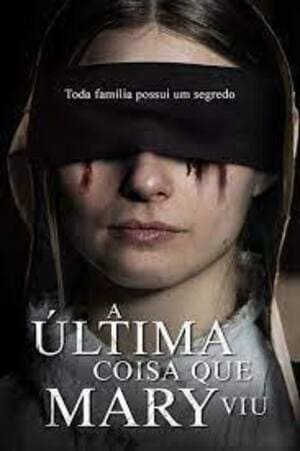 A Última Coisa que Mary Viu - assistir A Última Coisa que Mary Viu Dublado e Legendado Online grátis