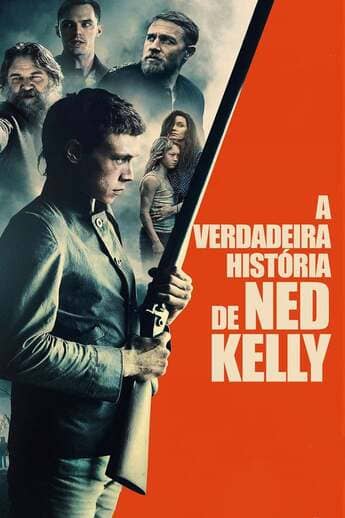 A Verdadeira História De Ned Kelly