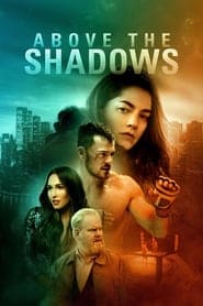 Above the Shadows (2019) - assistir Above the Shadows 2019 grátis