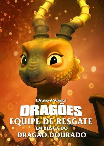 Dragões - Equipe de Resgate - Em Busca do Dragão Dourado - assistir Dragões - Equipe de Resgate - Em Busca do Dragão Dourado Dublado Online grátis