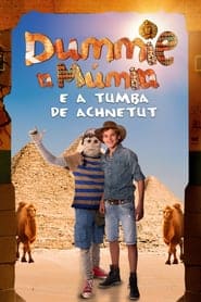 Dummie A Múmia e a Tumba de Achnetut (2019) - assistir Dummie A Múmia e a Tumba de Achnetut 2019 grátis