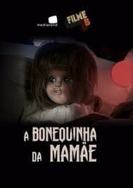 filme-b-a-bonequinha-da-mamae assistir Filme B: A Bonequinha da Mamãe 2018 online grátis