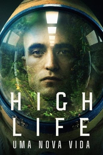 High Life: Uma Nova Vida - assistir High Life: Uma Nova Vida Dublado e Legendado Online grátis