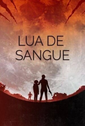 Lua De Sangue - assistir Lua De Sangue Dublado e Legendado Online grátis