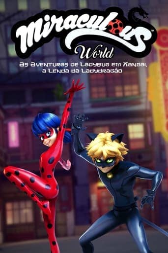 Miraculous World: Xangai – A Lenda de LadyDragon - assistir Miraculous World: Xangai – A Lenda de LadyDragon Dublado e Legendado Online grátis