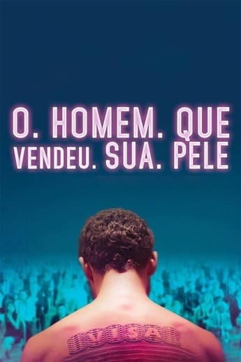 O Homem que Vendeu sua Pele - assistir O Homem que Vendeu sua Pele Dublado e Legendado Online grátis