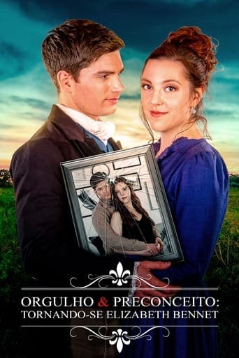 Orgulho e Preconceito: Tornando-se Elizabeth Bennet - assistir Orgulho e Preconceito: Tornando-se Elizabeth Bennet Dublado e Legendado Online grátis