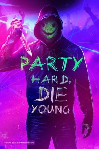 Party Hard Die Young