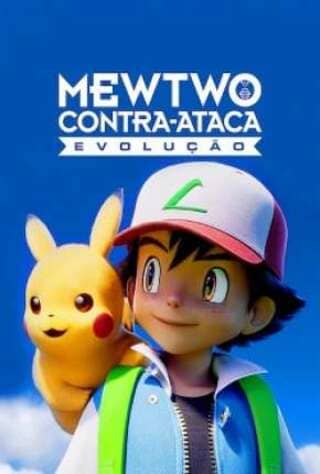 Assistir Pokémon: Mewtwo Contra-Ataca: Evolução Dublado Online Grátis - Filmes  Online HD