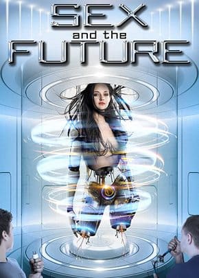 Sex and the Future - assistir Sex and the Future Dublado Online grátis