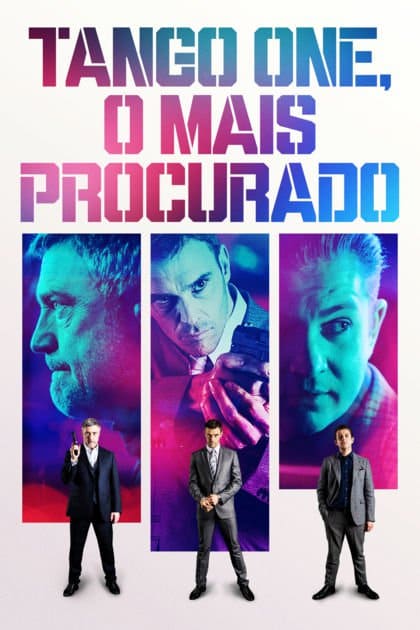 Tango One, O Mais Procurado (2019) - assistir Tango One, O Mais Procurado 2019 grátis