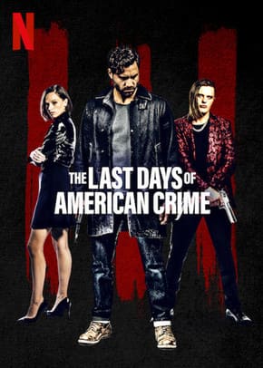 The Last Days of American Crime - assistir The Last Days of American Crime Dublado Online grátis
