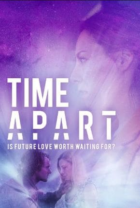 Time Apart - assistir Time Apart Dublado Online grátis