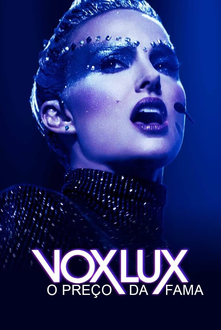 Vox Lux: O Preço da Fama - assistir Vox Lux: O Preço da Fama Dublado Online grátis