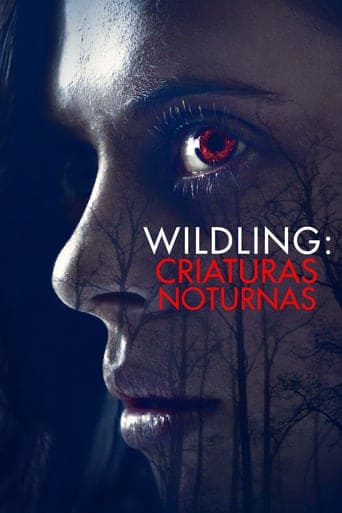 Wildling: Criaturas Noturnas - assistir Wildling: Criaturas Noturnas Dublado e Legendado Online grátis